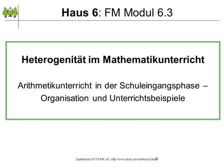 Haus 6: FM Modul 6.3 Heterogenität im Mathematikunterricht