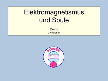 Elektromagnetismus und Spule Demo Grundlagen