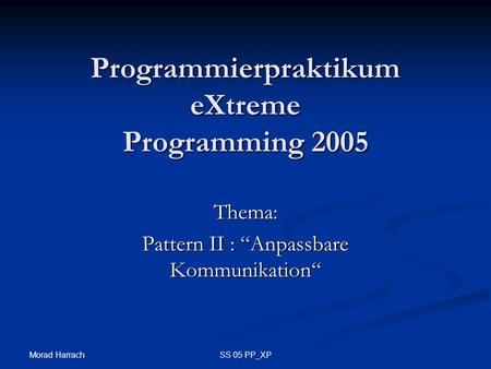 Programmierpraktikum eXtreme Programming 2005