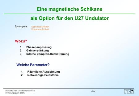 Eine magnetische Schikane als Option für den U27 Undulator