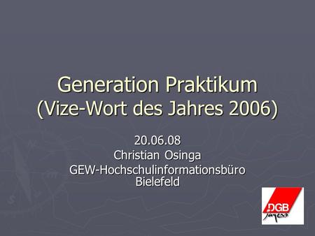 Generation Praktikum (Vize-Wort des Jahres 2006)