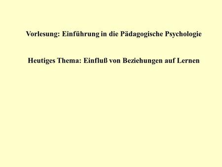 Vorlesung: Einführung in die Pädagogische Psychologie