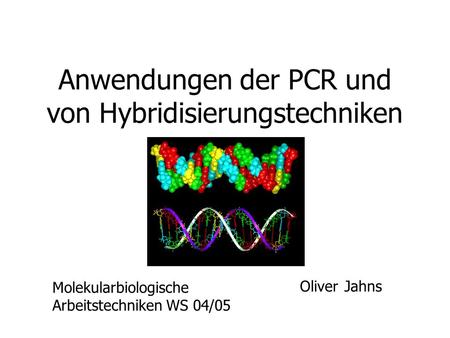 Anwendungen der PCR und von Hybridisierungstechniken
