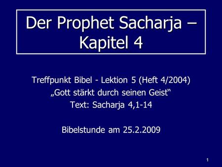 Der Prophet Sacharja – Kapitel 4