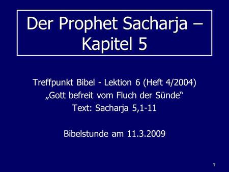Der Prophet Sacharja – Kapitel 5