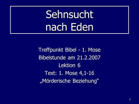 Sehnsucht nach Eden Treffpunkt Bibel - 1. Mose