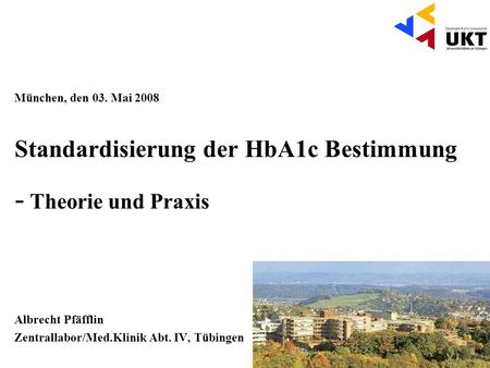 - Theorie und Praxis Standardisierung der HbA1c Bestimmung