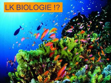 LK BIOLOGIE !?.