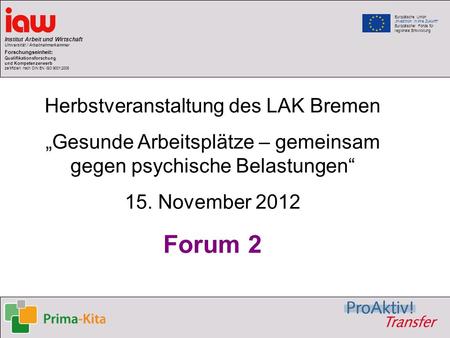 Forum 2 Herbstveranstaltung des LAK Bremen