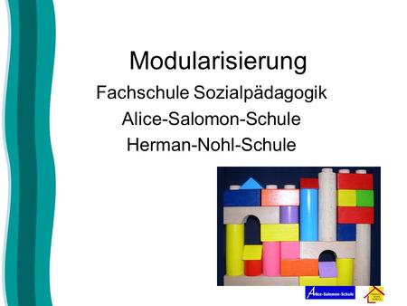 Fachschule Sozialpädagogik Alice-Salomon-Schule Herman-Nohl-Schule