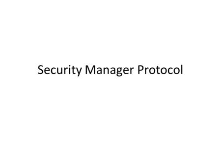 Security Manager Protocol. Physical Layer Link Layer Host Controller Interface L2CAP Attribute Protocol Attribute Profile PUIDRemote ControlProximityBatteryThermostatHeart.