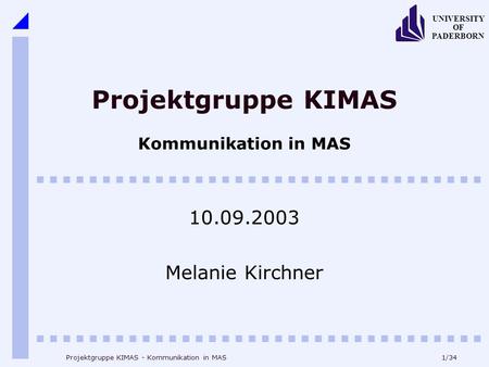 Projektgruppe KIMAS Kommunikation in MAS