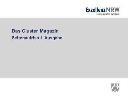 Das Cluster Magazin Seitenaufriss 1. Ausgabe.
