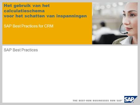 Het gebruik van het calculatieschema voor het schatten van inspanningen SAP Best Practices for CRM SAP Best Practices.