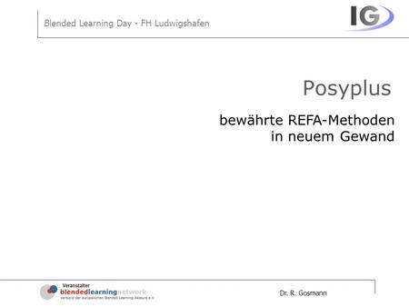 Posyplus bewährte REFA-Methoden in neuem Gewand Dr. R. Gosmann.