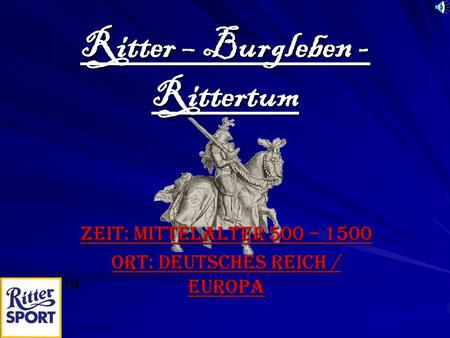 Ritter – Burgleben - Rittertum