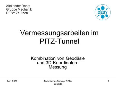 Vermessungsarbeiten im PITZ-Tunnel