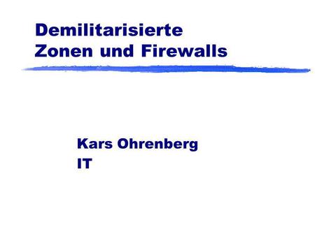 Demilitarisierte Zonen und Firewalls