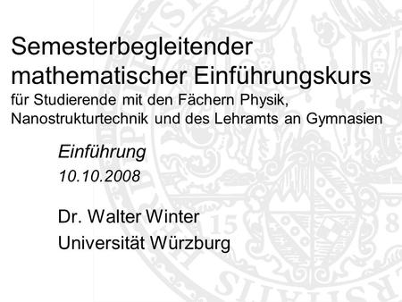Einführung Dr. Walter Winter Universität Würzburg