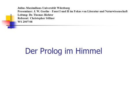 Der Prolog im Himmel Julius-Maximilians-Universität Würzburg