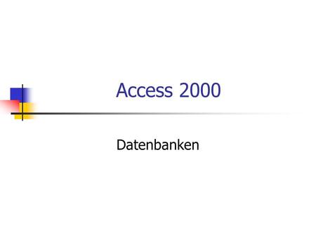 Access 2000 Datenbanken.