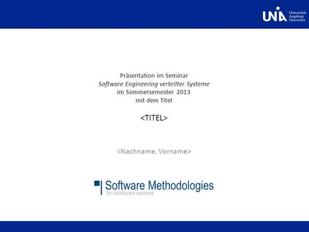 Präsentation im Seminar Software Engineering verteilter Systeme im Sommersemester 2013 mit dem Titel.