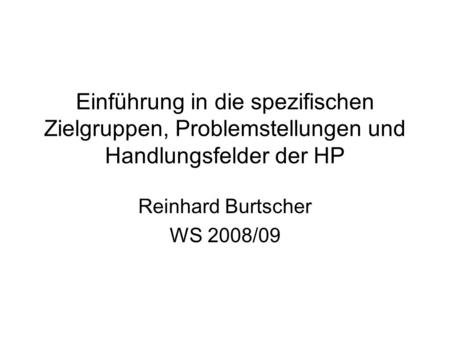 Reinhard Burtscher WS 2008/09