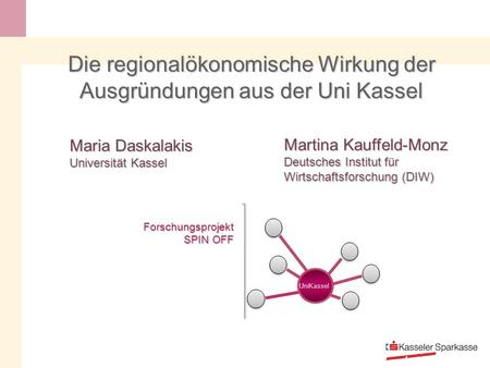 Die regionalökonomische Wirkung der Ausgründungen aus der Uni Kassel