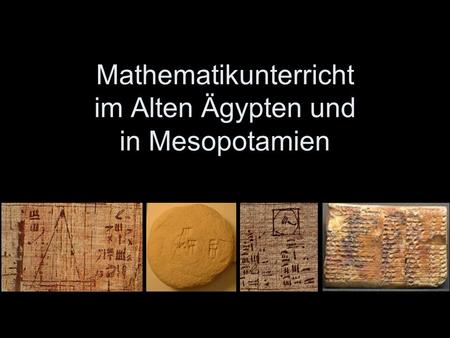 Mathematikunterricht im Alten Ägypten und in Mesopotamien