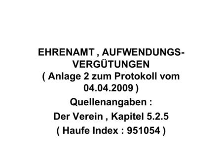Quellenangaben : Der Verein , Kapitel ( Haufe Index : )