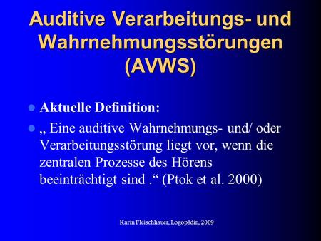 Auditive Verarbeitungs- und Wahrnehmungsstörungen (AVWS)