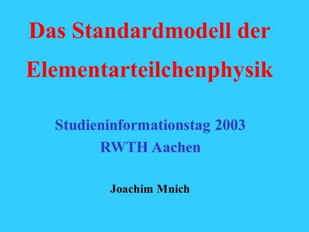 Das Standardmodell der Elementarteilchenphysik