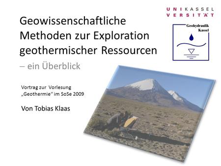 ein Überblick Vortrag zur  Vorlesung „Geothermie“ im SoSe 2009