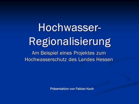Hochwasser-Regionalisierung