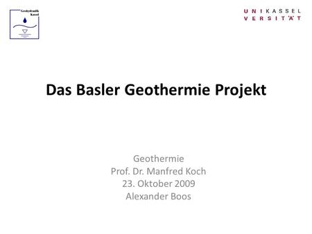 Das Basler Geothermie Projekt