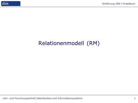 Relationenmodell (RM)