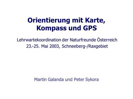Orientierung mit Karte, Kompass und GPS