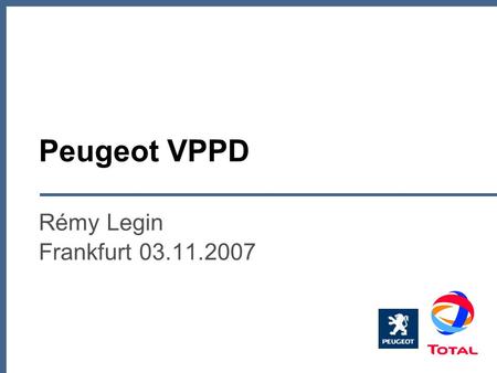 Peugeot VPPD Rémy Legin Frankfurt 03.11.2007.