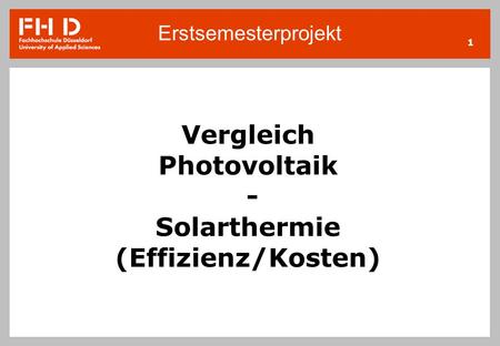 Vergleich Photovoltaik - Solarthermie (Effizienz/Kosten)