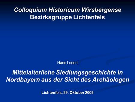 Colloquium Historicum Wirsbergense Bezirksgruppe Lichtenfels
