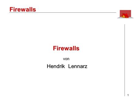 Firewalls Firewalls von Hendrik Lennarz.