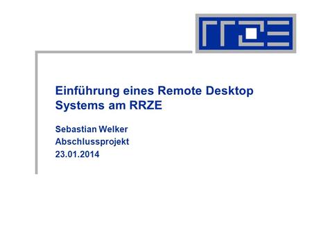 Einführung eines Remote Desktop Systems am RRZE