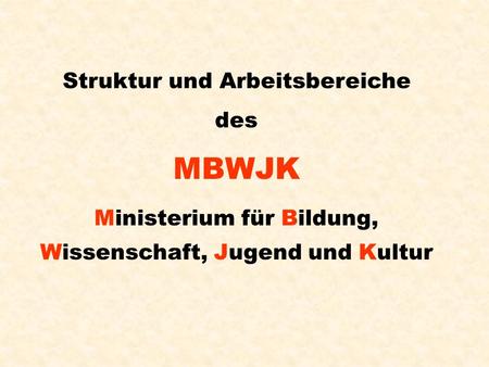 MBWJK Struktur und Arbeitsbereiche des