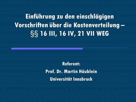Referent: Prof. Dr. Martin Häublein Universität Innsbruck