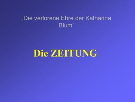 „Die verlorene Ehre der Katharina Blum“