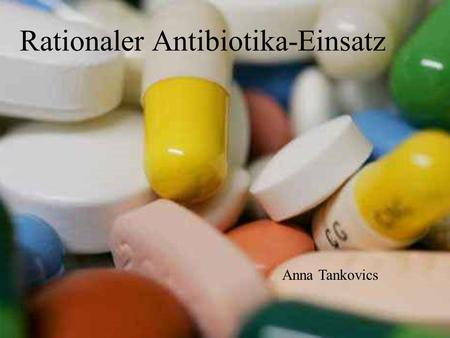 Rationaler Antibiotika-Einsatz
