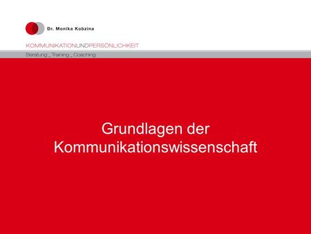 Grundlagen der Kommunikationswissenschaft