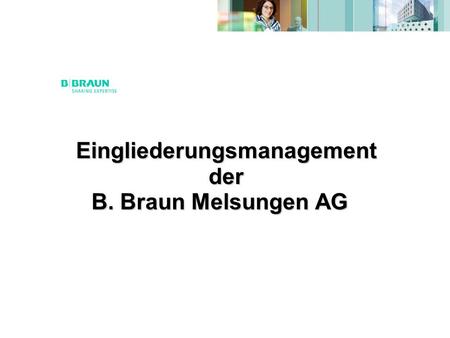 Eingliederungsmanagement der B. Braun Melsungen AG