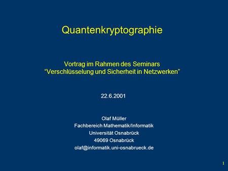 Olaf Müller Fachbereich Mathematik/Informatik Universität Osnabrück