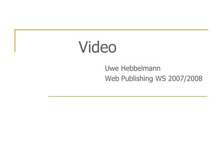 Uwe Hebbelmann Web Publishing WS 2007/2008